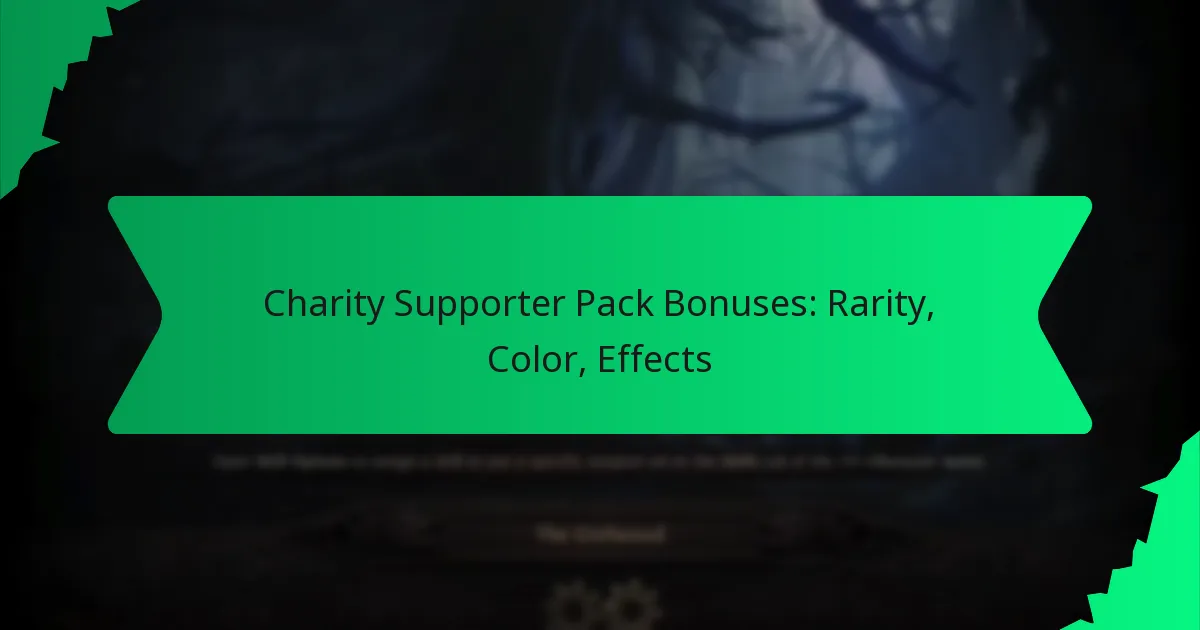 Charity Supporter Pack Bonuses: Rarity, Color, Effects
