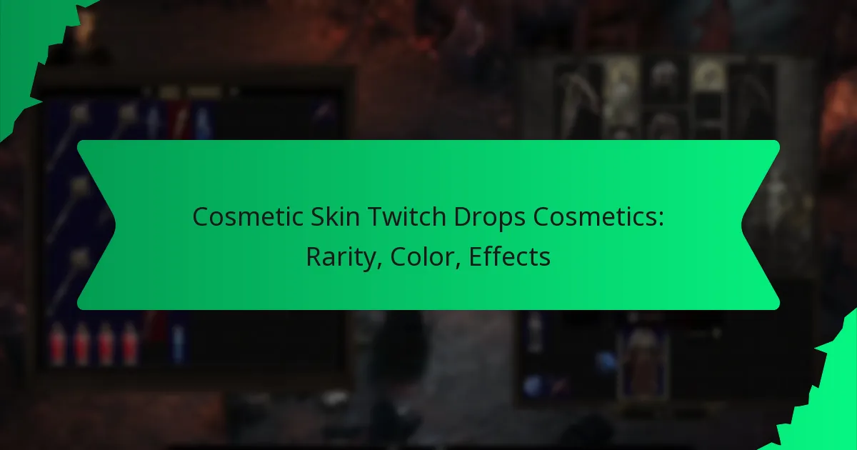 Cosmetic Skin Twitch Drops Cosmetics: Rarity, Color, Effects