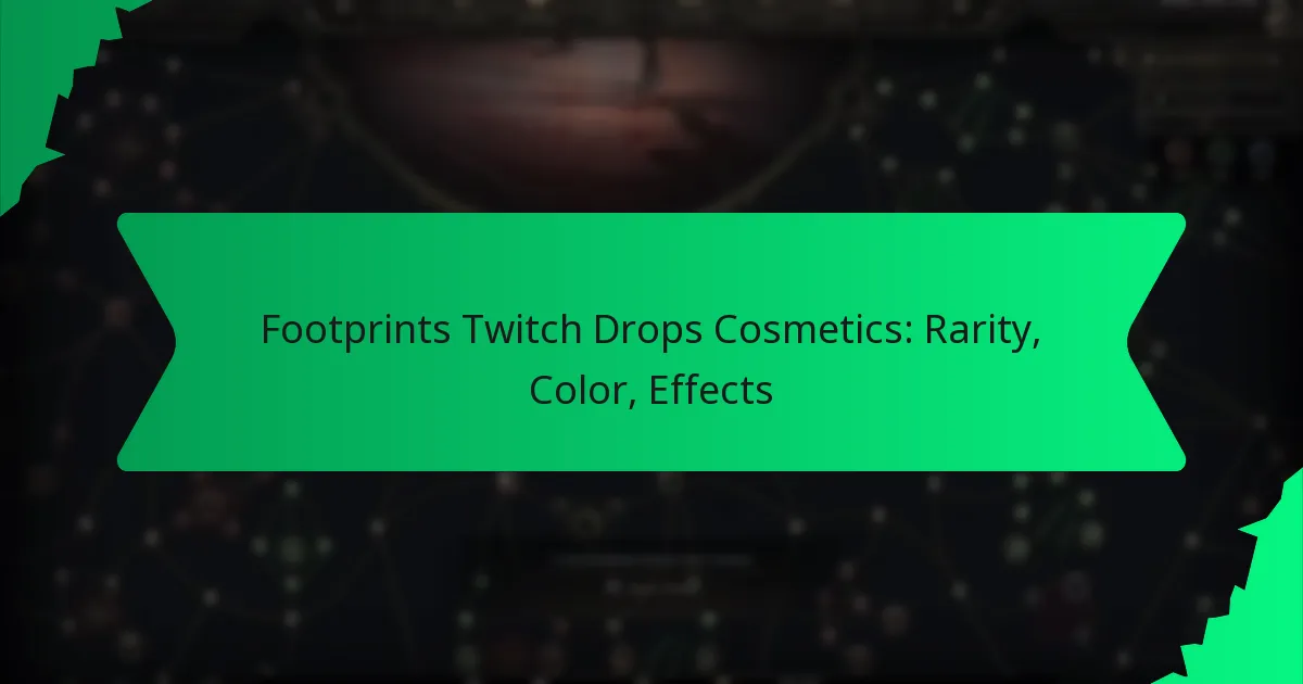 Footprints Twitch Drops Cosmetics: Rarity, Color, Effects