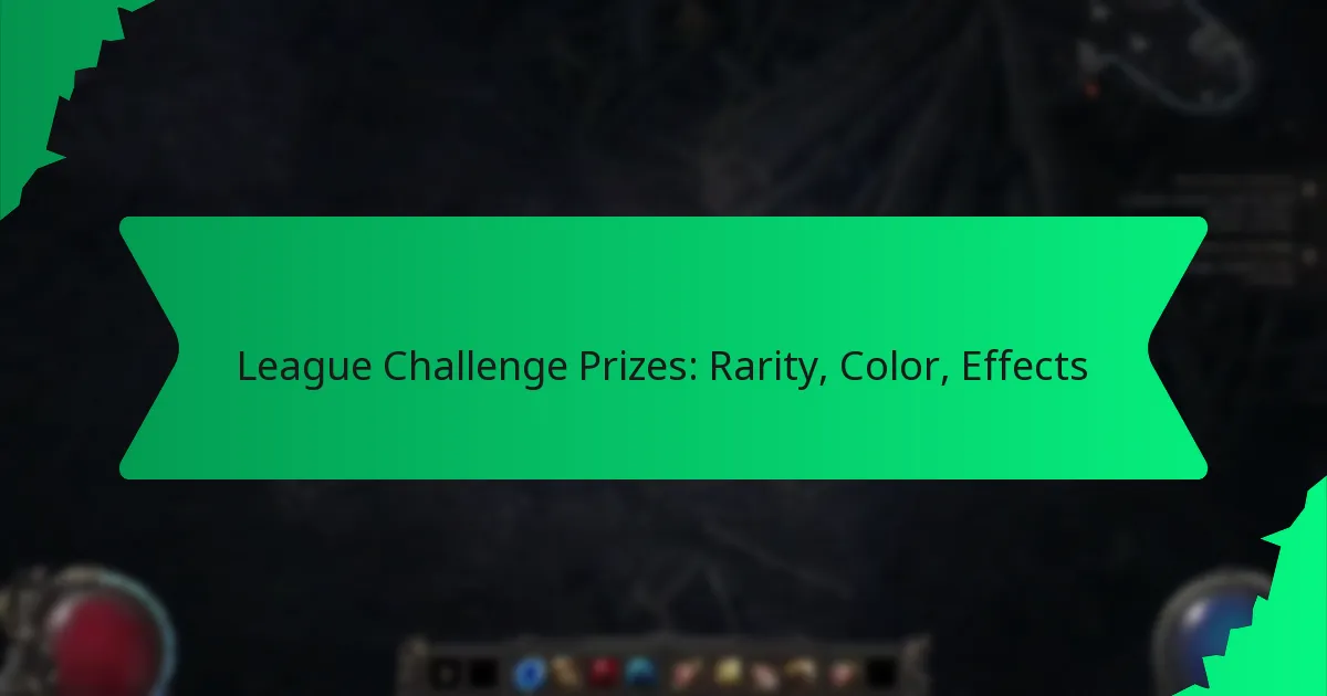 League Challenge Prizes: Rarity, Color, Effects