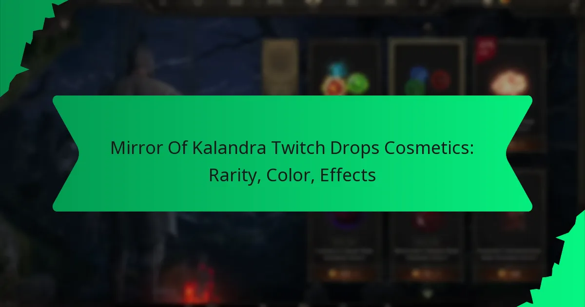 Mirror Of Kalandra Twitch Drops Cosmetics: Rarity, Color, Effects