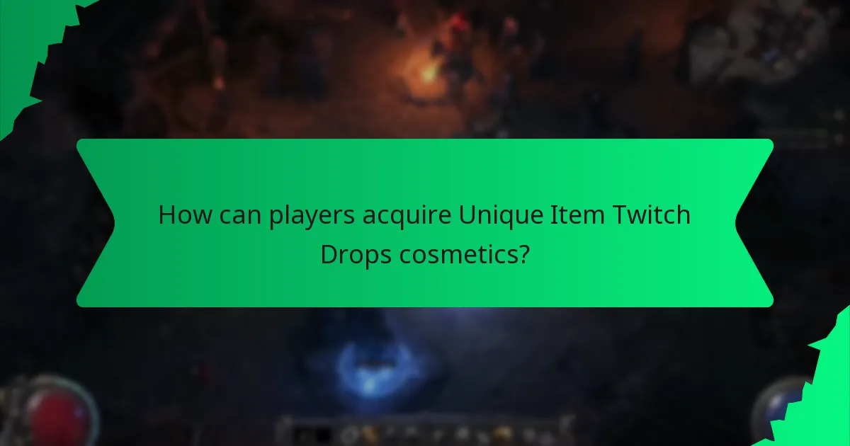 How can players acquire Unique Item Twitch Drops cosmetics?