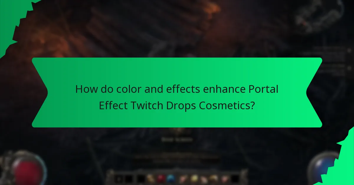 How do color and effects enhance Portal Effect Twitch Drops Cosmetics?