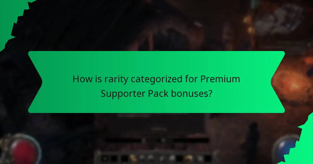 How is rarity categorized for Premium Supporter Pack bonuses?