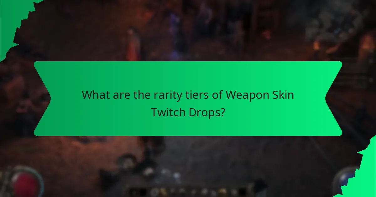What are the rarity tiers of Weapon Skin Twitch Drops?