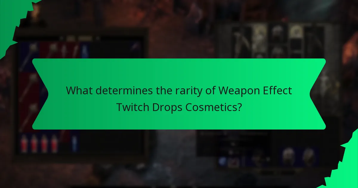 What determines the rarity of Weapon Effect Twitch Drops Cosmetics?