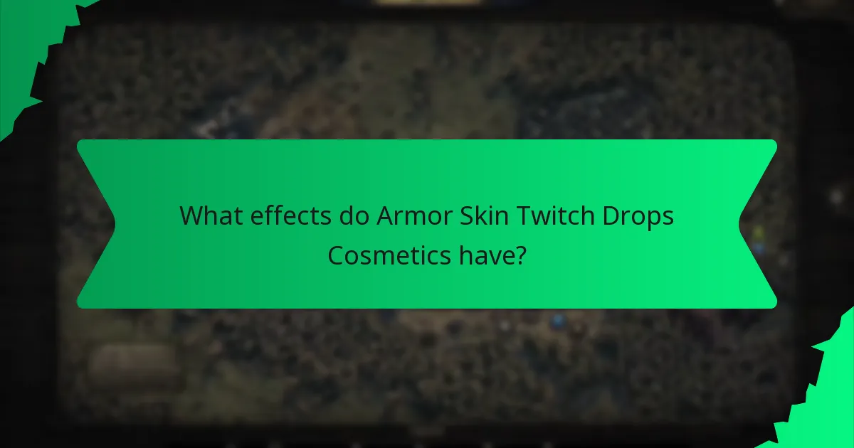 What effects do Armor Skin Twitch Drops Cosmetics have?