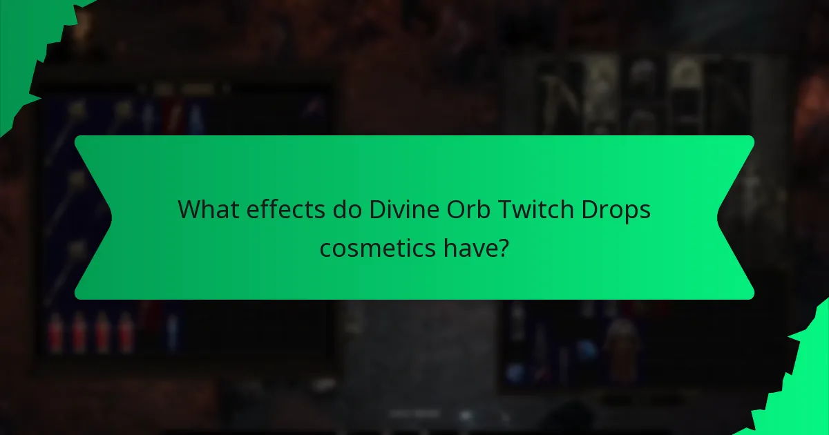 What effects do Divine Orb Twitch Drops cosmetics have?