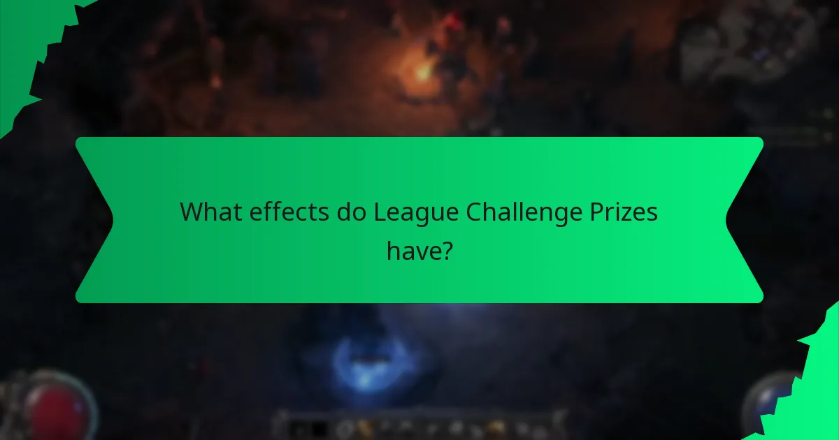 What effects do League Challenge Prizes have?