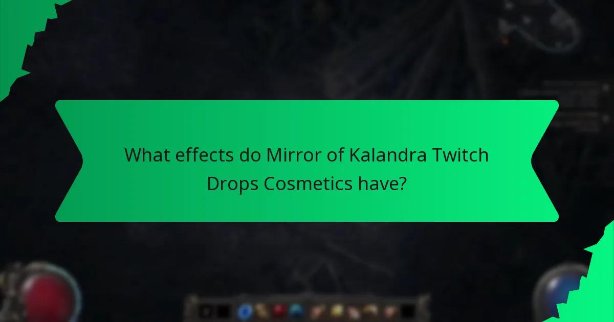 What effects do Mirror of Kalandra Twitch Drops Cosmetics have?
