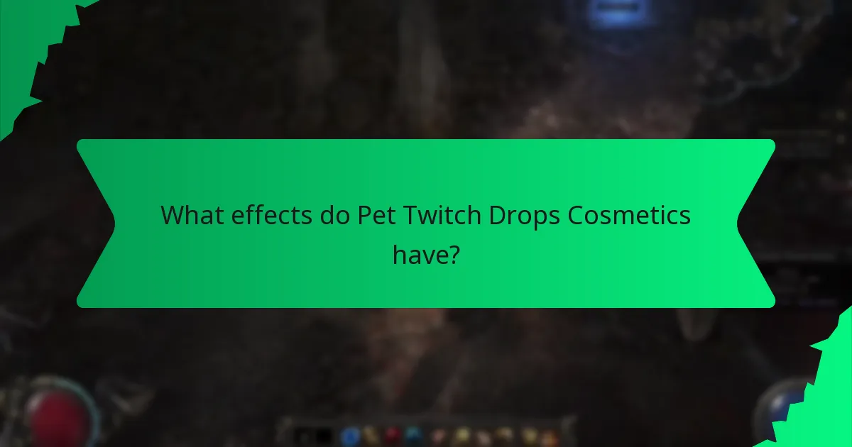 What effects do Pet Twitch Drops Cosmetics have?