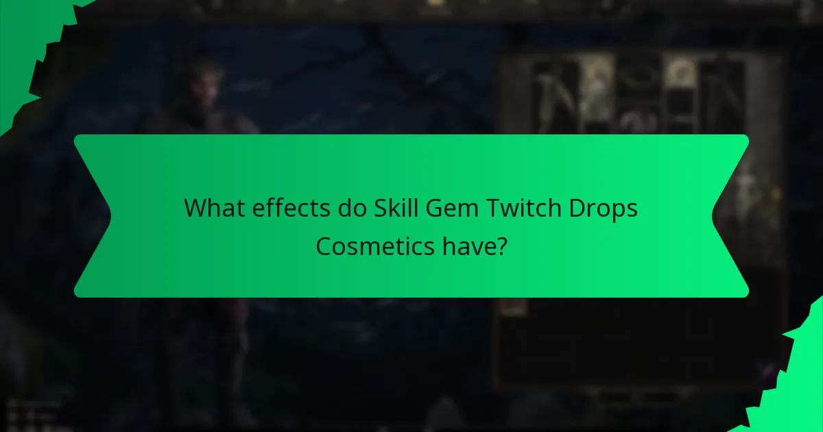 What effects do Skill Gem Twitch Drops Cosmetics have?