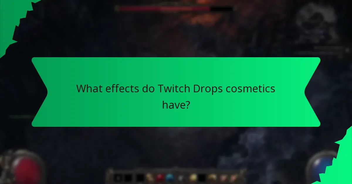 What effects do Twitch Drops cosmetics have?
