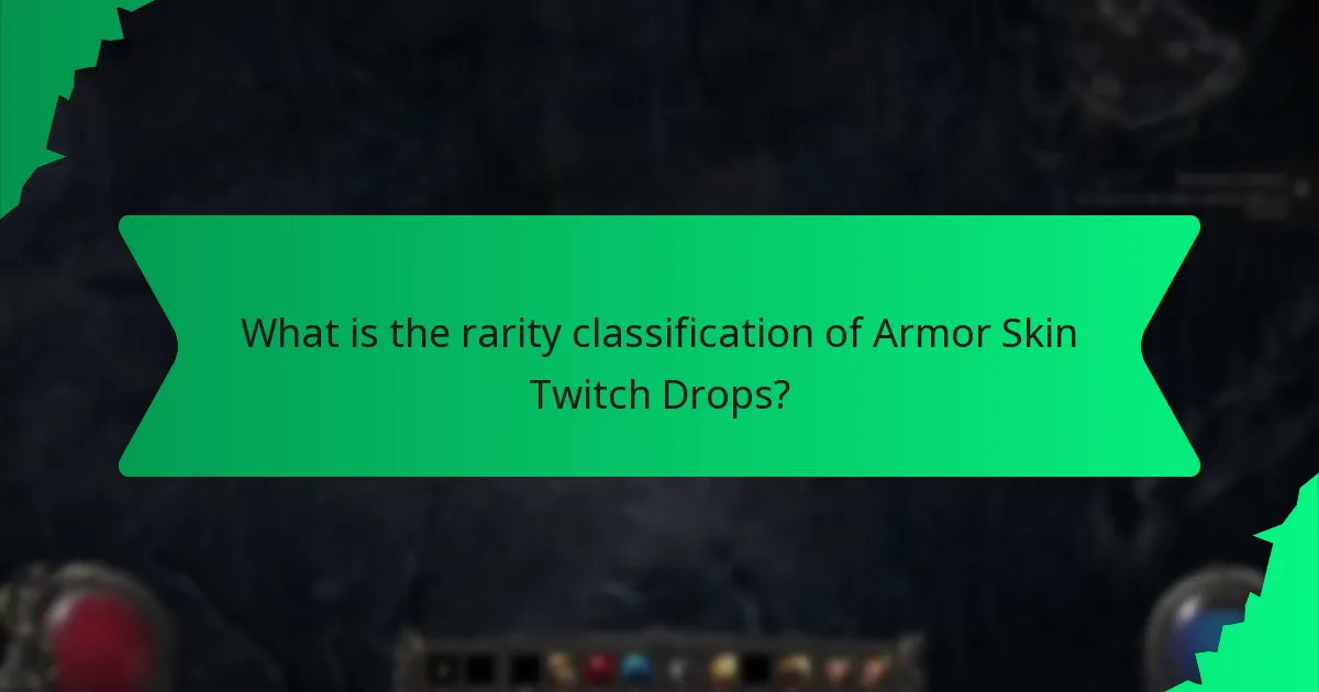 What is the rarity classification of Armor Skin Twitch Drops?