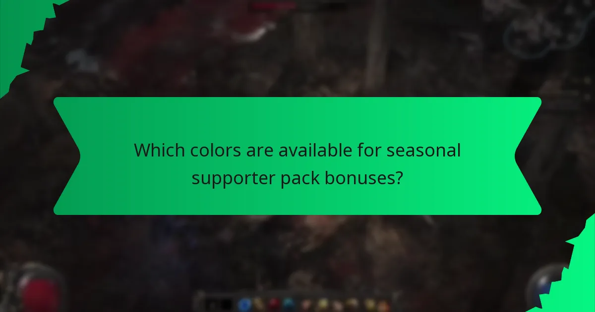 Which colors are available for seasonal supporter pack bonuses?