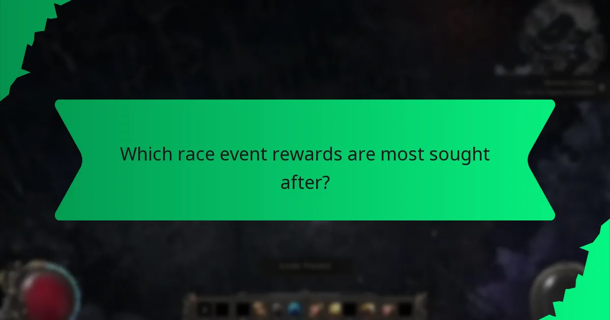 Which race event rewards are most sought after?